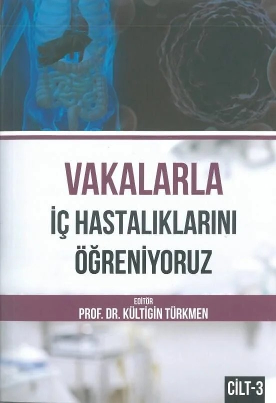 Vakalarla İç Hastalıklarını Öğreniyoruz Cilt: 3 – Nobel Tıp Kitabevleri kitap kapağı
