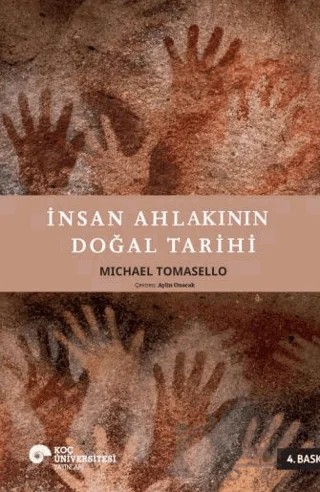 İnsan Ahlakının Doğal Tarihi – Michael Tomasello – Koç Üniversitesi Yayınları kitap kapağı