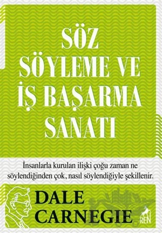 Söz Söyleme ve İş Başarma Sanatı – Dale Carnegie – Ren Kitap kitap kapağı