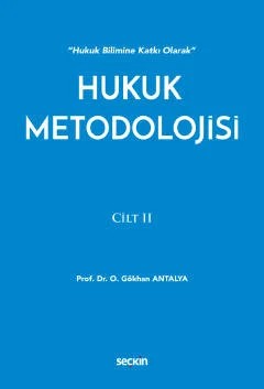 Hukuk Bilimine Katkı OlarakHukuk Metodolojisi Cilt: II – Osman Gökhan Antalya – Seçkin Yayıncılık kitap kapağı