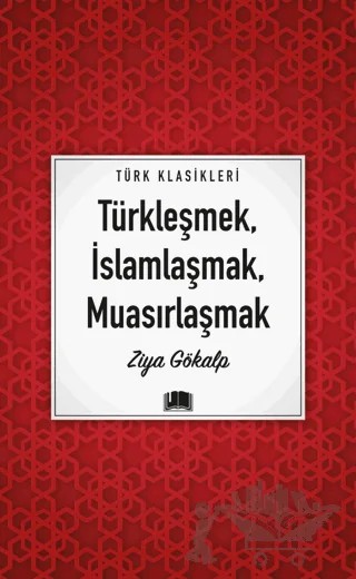 Türkleşmek, İslamlaşmak, Muasırlaşmak – Ziya Gökalp – Ema Kitap kitap kapağı