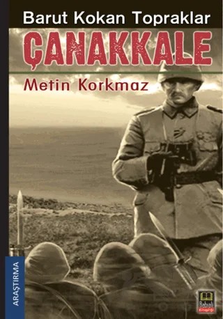 Barut Kokan Topraklar Çanakkale – Metin Korkmaz – Babıali Kitaplığı kitap kapağı