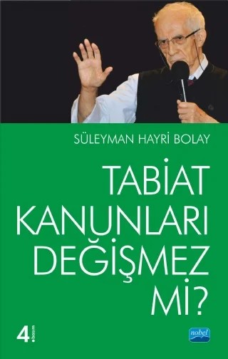 Tabiat Kanunları Değişmez mi? – Süleyman Hayri Bolay – Nobel Akademik Yayıncılık kitap kapağı