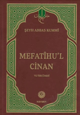 Mefatihu'l-Cinan – Şeyh Abbas Kummi – Kevser Yayınları kitap kapağı