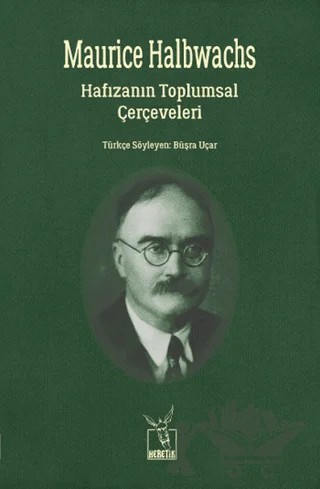 Hafızanın Toplumsal Çerçeveleri – Maurice Halbwachs – Heretik Yayıncılık kitap kapağı