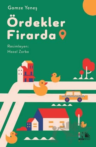 Ördekler Firarda – Gamze Yeneş – Nesin Yayınevi kitap kapağı