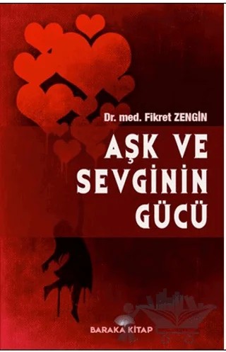 Aşk ve Sevginin Gücü – Fikret Zengin – Baraka Kitap kitap kapağı