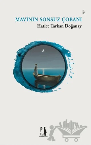 Mavinin Sonsuz Çobanı – Hatice Tarkan Doğanay – Metinlerarası Kitap kitap kapağı