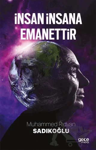 İnsan İnsana Emanettir – Muhammed Rıdvan Sadıkoğlu – Gece Kitaplığı kitap kapağı