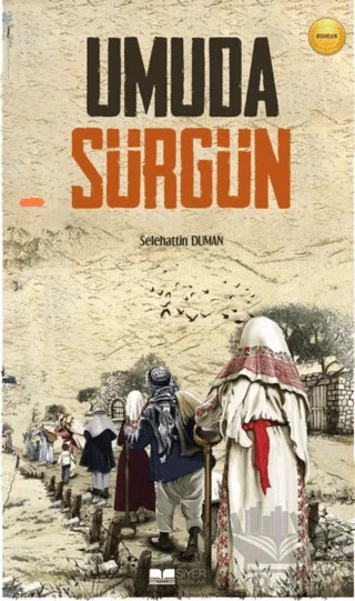 Umuda Sürgün – Selehattin Duman – Siyer Yayınları kitap kapağı