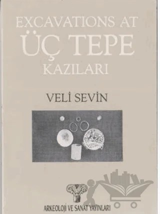 Üçtepe Kazıları – Veli Sevin – Arkeoloji ve Sanat Yayınları kitap kapağı
