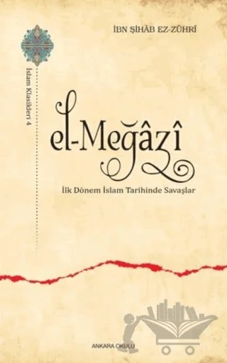 El-Meğazi – İbn Şihab ez-Zühri – Ankara Okulu Yayınları kitap kapağı