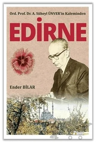 Ord. Prof. Dr. A. Süheyl Ünver’in Kaleminden Edirne – Ender Bilar – Hiperlink Yayınları kitap kapağı