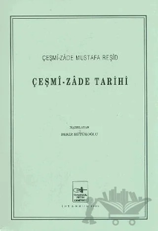 Çeşmi-zade Tarihi – Bekir Kütükoğlu – İstanbul Fetih Cemiyeti Yayınları kitap kapağı