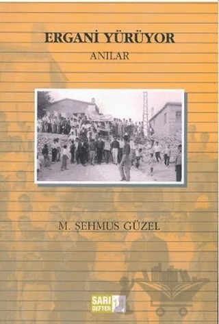 Sarı Defter: 14 - Ergani Yürüyor – M. Şehmus Güzel – Tüstav İktisadi İşletmesi kitap kapağı