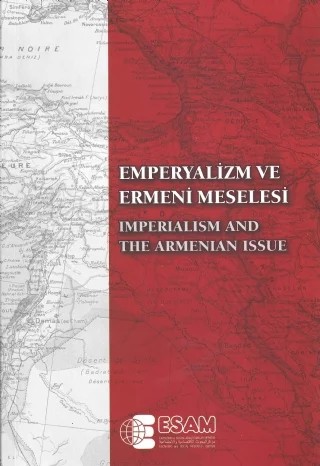 Emperyalizm ve Ermeni Meselesi Uluslararası Sempozyumu - Imperialism and the Armenianissue International Symposium – Sempozyum – ESAM (Ekonomik ve Sosyal Araştırmalar Merkezi) kitap kapağı