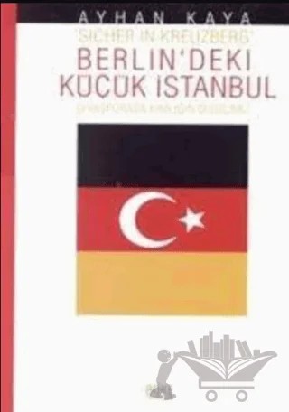 Berlin'deki Küçük İstanbul – Ayhan Kaya – Büke Yayınları kitap kapağı