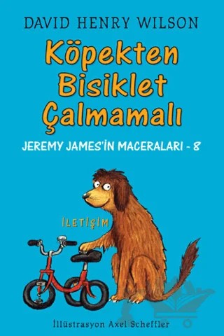 Köpekten Bisiklet Çalmamalı – David Henry Wilson – İletişim Yayınevi kitap kapağı