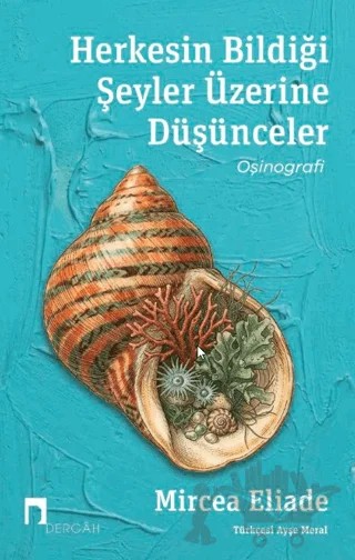 Herkesin Bildiği Şeyler Üzerine Düşünceler – Mircea Eliade – Dergah Yayınları kitap kapağı