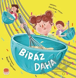 Biraz Daha – Elif İlhan Yücer – Karavan Çocuk Yayınları kitap kapağı