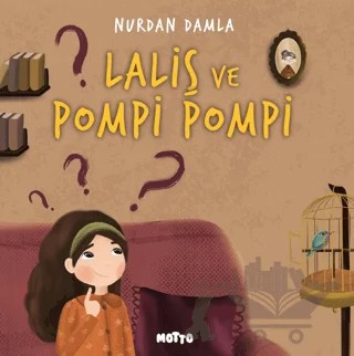 Laliş ve Pompi Pompi – Nurdan Damla – Motto Yayınları kitap kapağı
