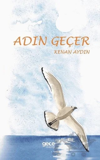 Adın Geçer – Kenan Aydın – Gece Kitaplığı kitap kapağı