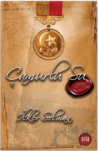 Çamurlu Su – İlker Selman – Marka Yayınları kitap kapağı