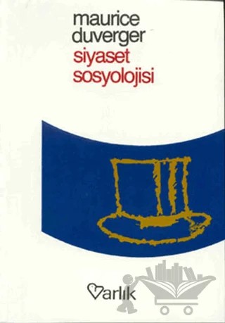 Siyaset Sosyolojisi – Maurice Duverger – Varlık Yayınları kitap kapağı