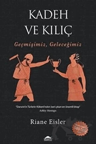 Kadeh ve Kılıç – Riane Eisler – Maya Kitap kitap kapağı