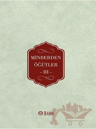 Minberden Öğütler 3 – Kolektif – Diyanet İşleri Başkanlığı kitap kapağı