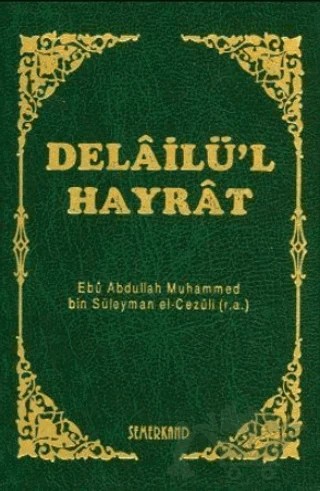 Delailü'l Hayrat (Yeşil Kapak, Hafız Boy) – Ebü Abdullah Muhammed b. Süleyman el-Cezüli – Semerkand Yayınları kitap kapağı