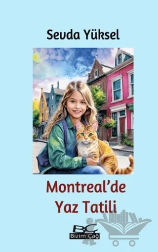 Montreal’de Yaz Tatili – Sevda Yüksel – Bizim Çağ Kitaplığı kitap kapağı