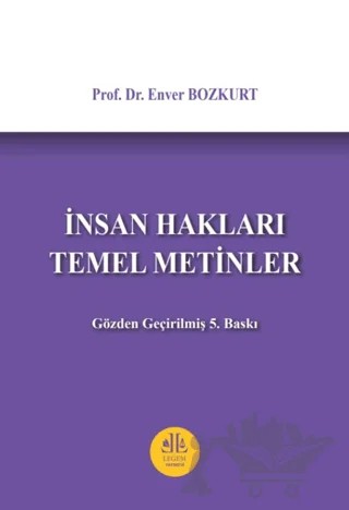 İnsan Hakları Temel Metinler – Enver Bozkurt – Legem Yayınevi kitap kapağı