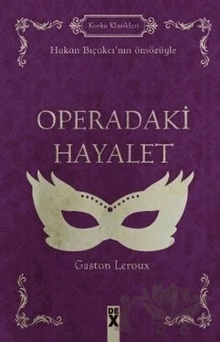 Operadaki Hayalet – Gaston Leroux – Dex Yayınevi kitap kapağı