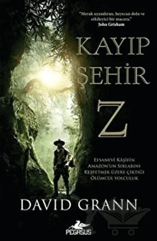 Kayip Şehir Z – David Grann – Pegasus Yayınları kitap kapağı