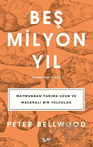 Beş Milyon Yıl – Peter Bellwood – Say Yayınları kitap kapağı