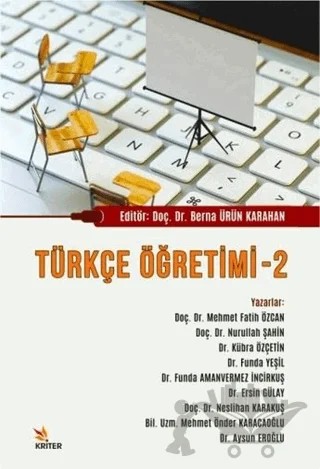 Türkçe Öğretimi - 2 – Aysun Eroğlu, Ersin Gülay, Funda Amanvermez İncirkuş, Funda Yeşil, Kübra Özçetin, Mehmet Fatih Özcan, Mehmet Önder Karacaoğlu, Neslihan Karakuş, Nurullah Şahin – Kriter Yayınları kitap kapağı