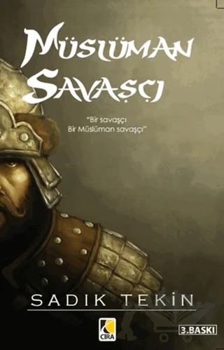 Müslüman Savaşçı – Sadık Tekin – Çıra Yayınları kitap kapağı