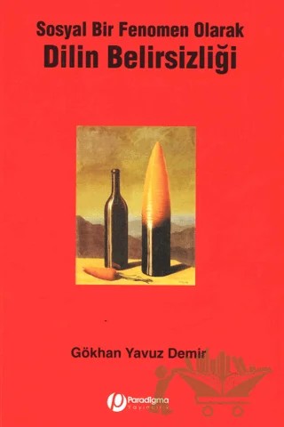 Sosyal Bir Fenomen Olarak Dilin Belirsizliği – Gökhan Yavuz Demir – Paradigma Yayıncılık kitap kapağı