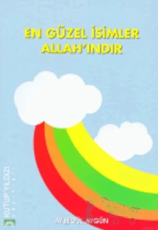 En Güzel İsimler Allah'ındır – Ayşegül Aygün – Kutup Yıldızı Yayınları kitap kapağı