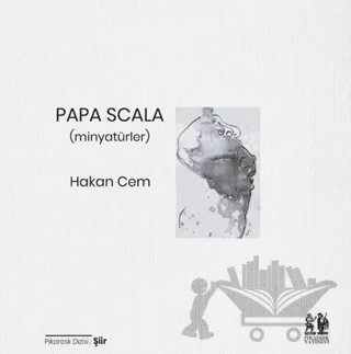 Papa Scala / Tendeki Huy – Hakan Cem – Pikaresk Yayınevi kitap kapağı