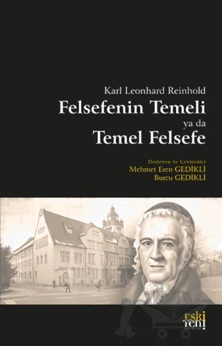 Felsefenin Temeli ya da Temel Felsefe – Karl Leonhard Reinhold – Eski Yeni Yayınları kitap kapağı
