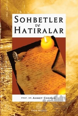 Sohbetler ve Hatıralar – Ahmet Coşkun – Ensar Neşriyat kitap kapağı