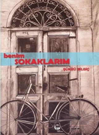 Benim Sokaklarım – Şükrü Bilgiç – Belge Yayınları kitap kapağı