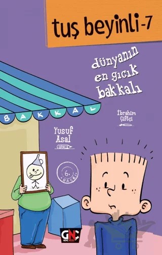 Tuş Beyinli 7 - Dünyanın En Gıcık Bakkalı – Yusuf Asal – Genç Nesil kitap kapağı