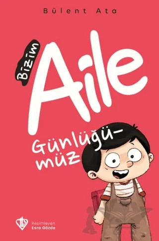 Bizim Aile Günlüğümüz – Bülent Ata – Türkiye Diyanet Vakfı Yayınları kitap kapağı