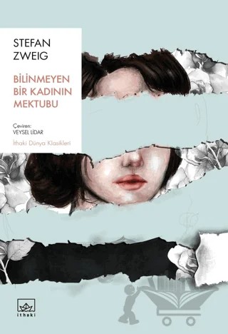 Bilinmeyen Bir Kadının Mektubu – Stefan Zweıg – İthaki Yayınları kitap kapağı