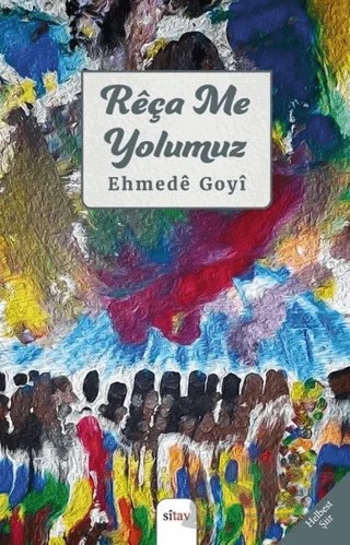 Reça Me - Yolumuz – Ehmede Goyi – Sitav Yayınevi kitap kapağı