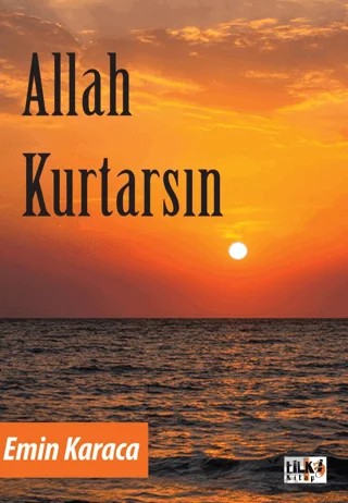 Allah Kurtarsın – Emine Karaca – Tilki Kitap kitap kapağı