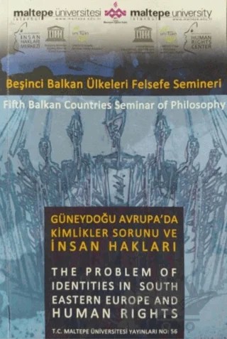 Güneydoğu Avrupa'da Kimlikler Sorunu ve İnsan Hakları – Kolektif – Maltepe Üniversitesi Yayınları kitap kapağı